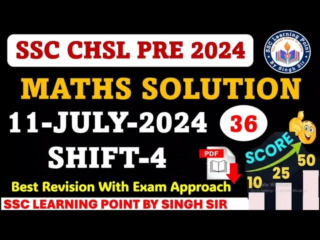 SSC CHSL Tier-1 2024 || CHSL (11July 2024, Shift-4) Math Solved Paper by Singh Sir || #CHSL2024