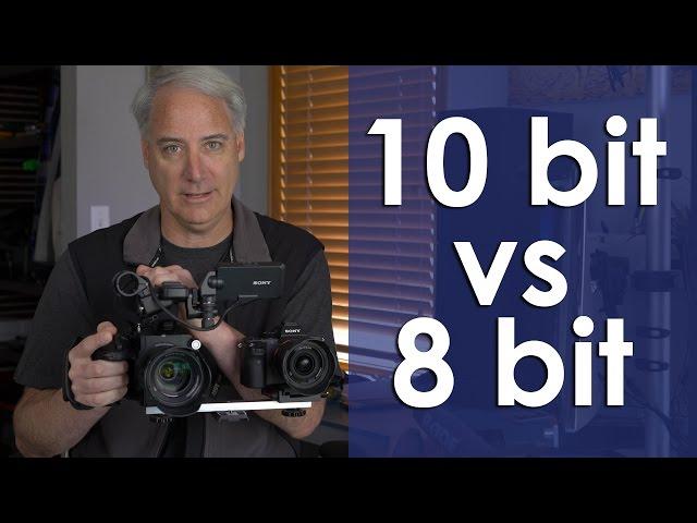 10 Bit vs 8 Bit - Sony FS5 vs Sony a7Sii a7Rii - Is 10 Bit Always Better?