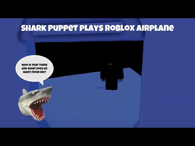 SB Movie: Shark Puppet plays Roblox Airplane!