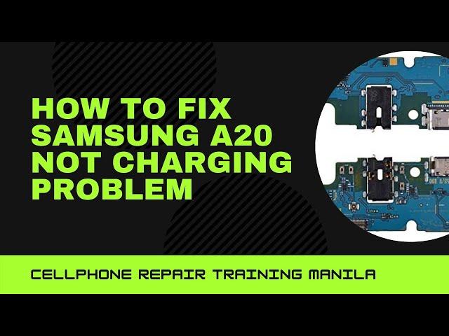 How to fix Samsung A20 not charging problem