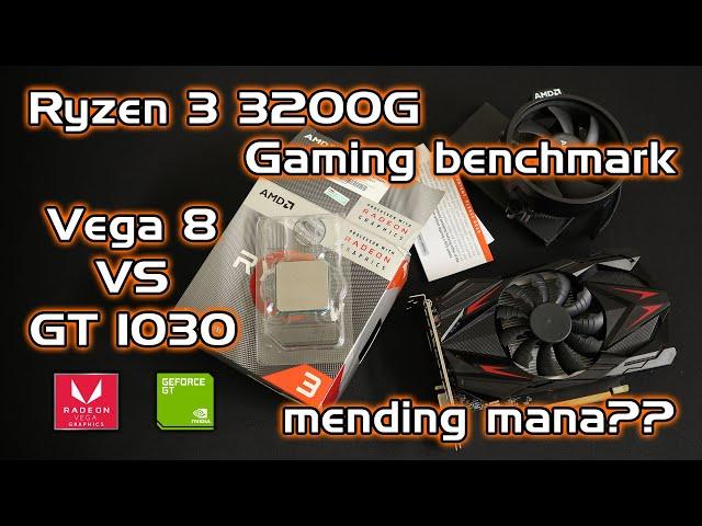 GT 1030 vs Vega 8 at Ryzen 3 3200G - parts populer buat Rakit PC Gaming budget kere hore