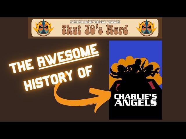 The AWESOME History of the original CHARLIE'S ANGELS!