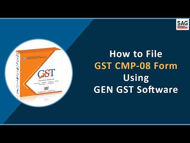 GST CMP 08 Filing Guide In English | How to File GST CMP-08 Form by Gen GST Software