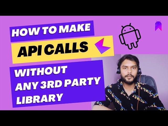 How to make API Calls without any 3rd Party Library in Android