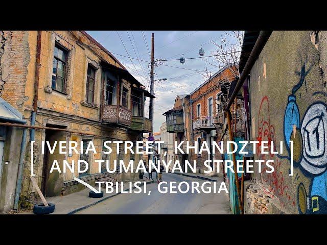 Tbilisi Walks: Iveria Street, Grigol Khandzteli and Hovhannes Tumanyan Streets