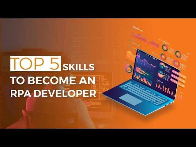 Top 5 Skills to become an RPA Developer | Skillmine Technology Consulting