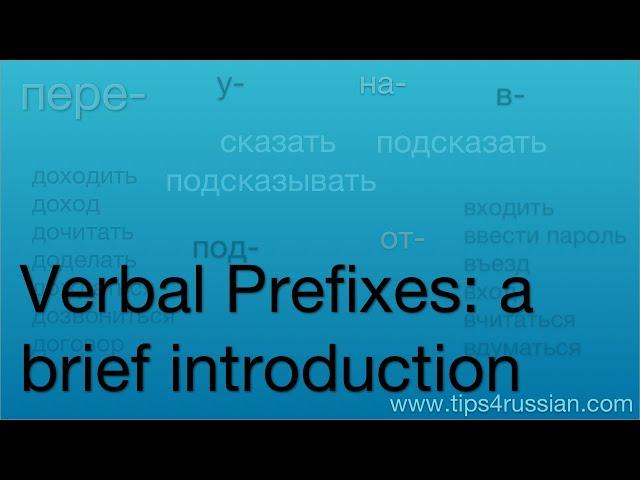 Verbal Prefixes in Russian – a Brief Introduction