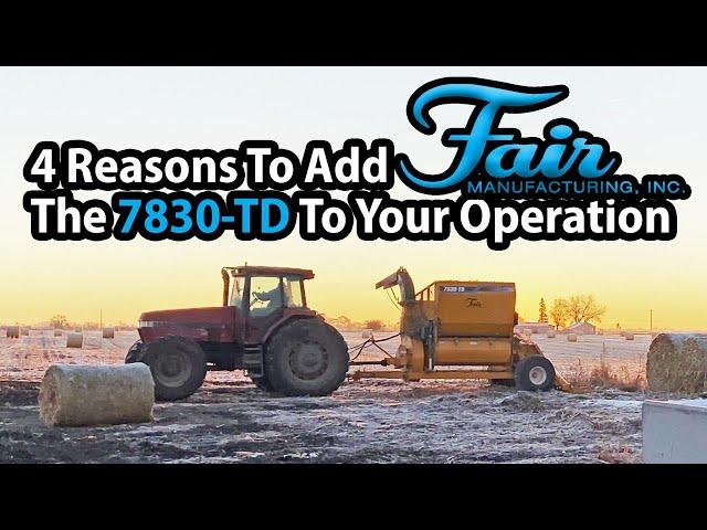 4 Reasons to add the 7830-TD bale processor by Fair Manufacturing Inc. to your cattle operation.