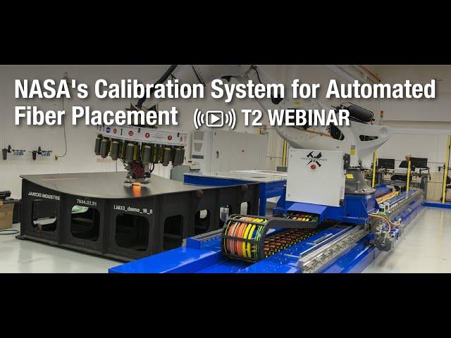 NASA's Calibration System for Automated Fiber Placement Webinar