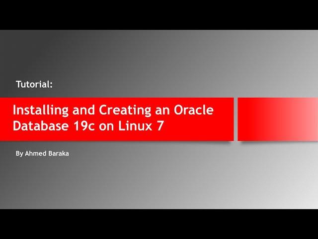 Installing and Creating an Oracle Database 19c on Linux 7