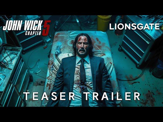 JOHN WICK : Chapter 5 (2025) | Teaser Trailer | Keanu Reeves & Lionsgate