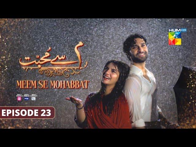 Meem Se Mohabbat - Episode 23 [CC] 3rd Mar 2025 - Spons By Food Panda, Master Paints, Skin White