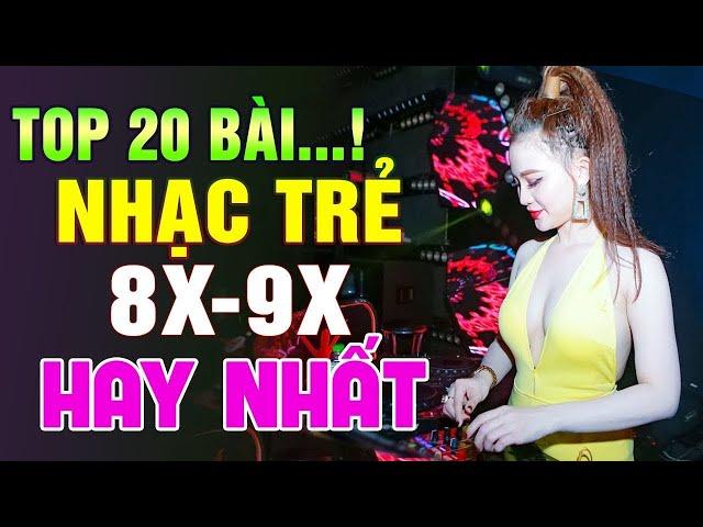 20 BÀI NHẠC TRẺ REMIX 8X 9X HAY NHẤT ► 100% Phê Quên Lối Về - Bạn Đã Nghe Chưa? l Nhạc Trẻ 2021