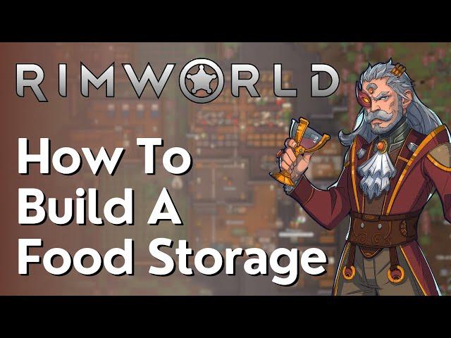 How To Build A Food Storage Rimworld