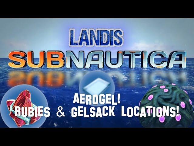 Aerogel! Rubies & Gelsack Locations!   Subnautica Guides (ZP)