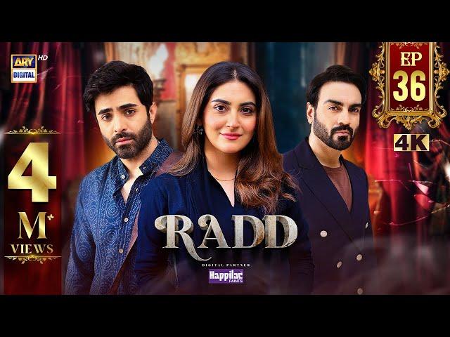 Radd 2nd Last Ep 36 | Digitally Presented by Happilac Paints | 14 August 2024 | ARY Digital