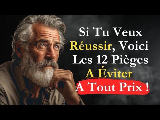 Réussir sans faute : les 12 pièges à éviter absolument pour atteindre le succès et le bonheur