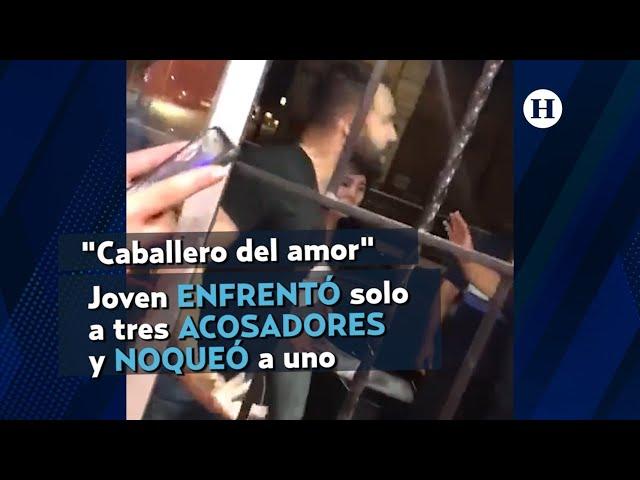 Joven DEFIENDE a CHICA de ACOSADORES y lo llaman "El caballero del Amor"