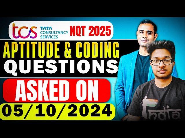 TCS NQT 2025 - 05/10/2024 Aptitude & Coding Actual Questions Asked