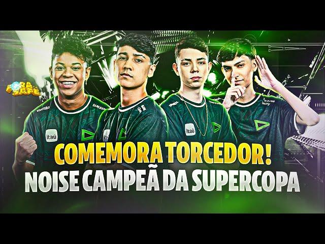 A VOLTA POR CIMA, NOISE VOLTA A BRILHAR NA SUPERCOPA FDS!