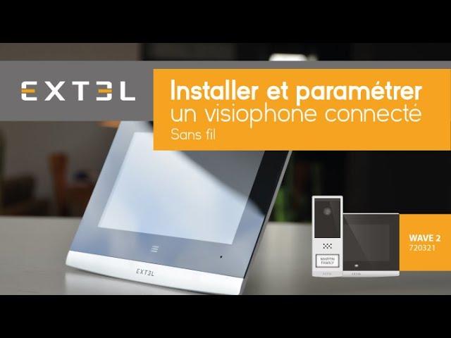 Comment installer facilement le visiophone sans fil longue portée #Extel Wave 2