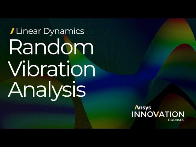 Performing Random Vibration Analysis Using Ansys Mechanical — Lesson 1