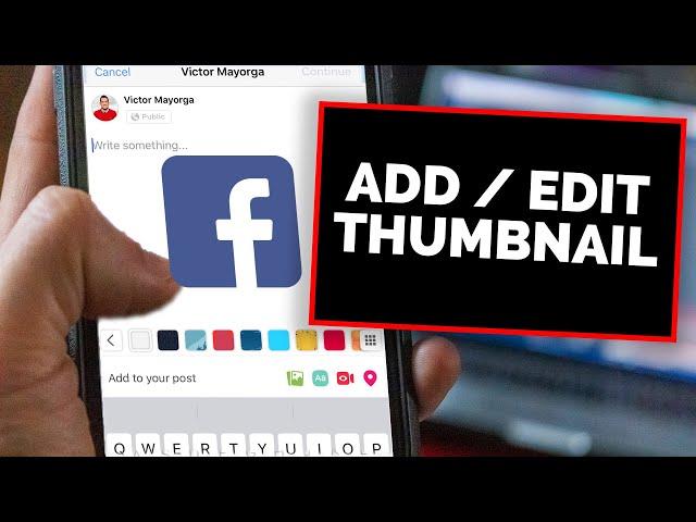 ADD / EDIT Facebook Video Thumbnail from your Phone [2020 How-To Tutorial]