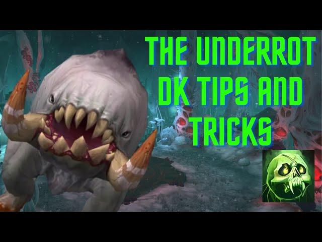 The Underrot l Unholy DK Mythic Plus Guides