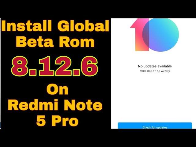 How To Install Beta ROM MIUI 10 8.12.6 On Redmi Note 5 Pro