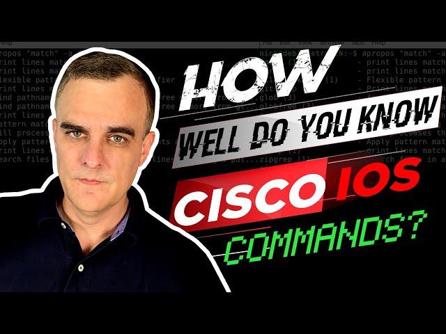 Do you know these Cisco IOS Commands?