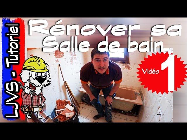 COMMENT RENOVER UNE SALLE DE BAIN  (PARTIE 1) - Tutoriel - LJVS