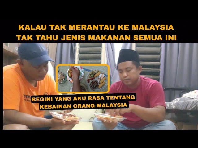 BEGINI YANG AKU RASA KEBAIKAN ORANG MALAYSIA SELAMA KERJA DI SINI SAMPAI DI BAGI MAKANAN INI