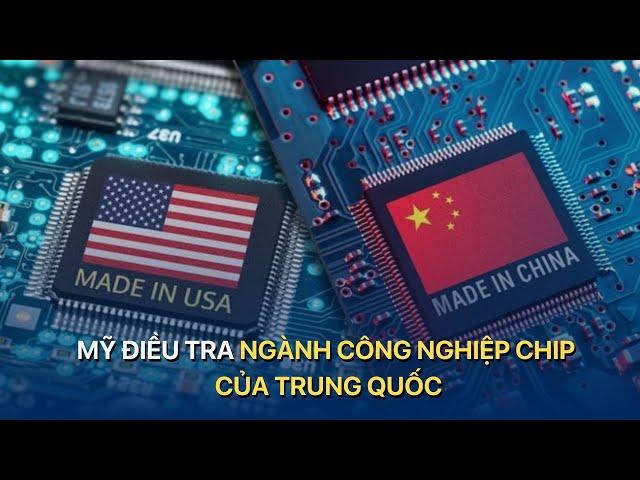 [TÀI CHÍNH KINH DOANH] MỸ ĐIỀU TRA NGÀNH CÔNG NGHIỆP CHIP CỦA TRUNG QUỐC | VTV Index