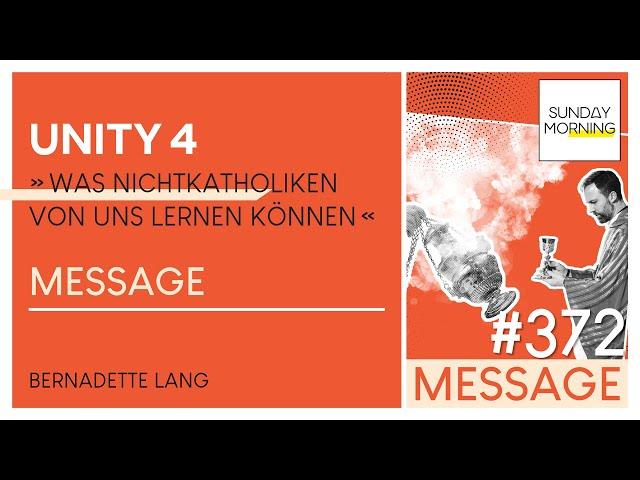 UNITY 4 - Was Nichtkatholiken von uns lernen können | Sunday Morning #372