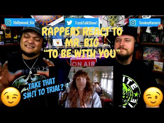 Rappers React To Mr. Big "To Be With You"!!!