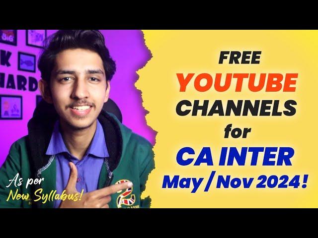Best Free YouTube Channels for CA Intermediate May / Nov 2024  | As per ICAI New Study Material