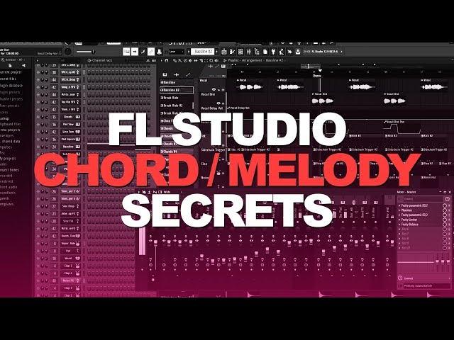 FL STUDIO CHORDS & MELODY SECRETS 2018