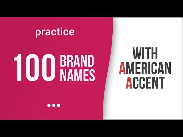 100 International Brands with American Accent – American English Pronunciation