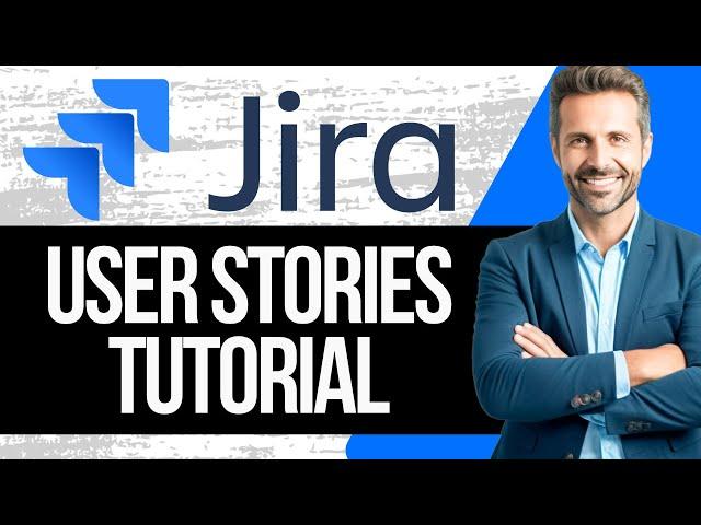 How to Create a User Story in Jira | Full Tutorial 2025