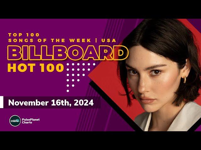 Billboard Hot 100 Top Singles This Week (November 16th, 2024)