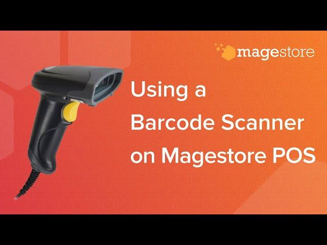 Barcode use in Magento system – Utilize barcode scanner with Magestore POS