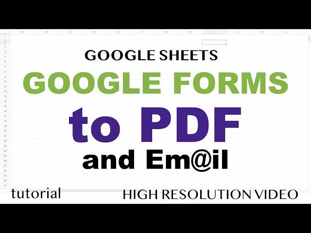 Google Forms to PDF & Email while storing data in Google Sheets