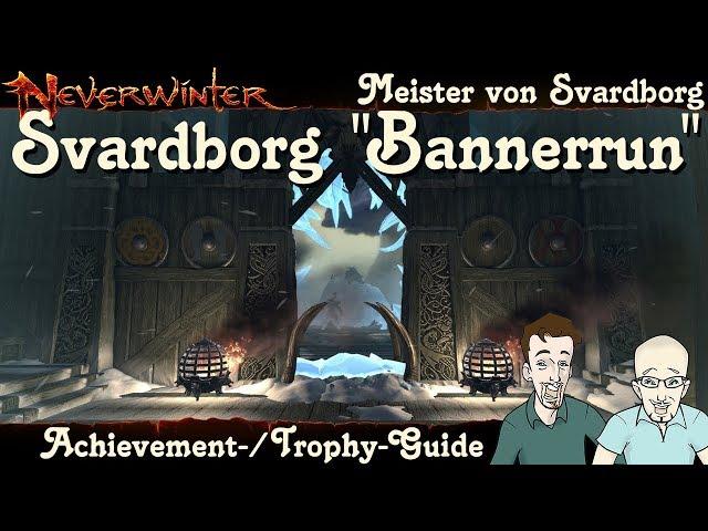 NEVERWINTER: Sturmangriff auf Svardborg (Meister) „Bannerrun“ Guide Epische Prüfung Tutorial deutsch