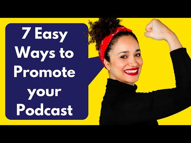 7 Easy Ways to Promote Your Podcast  Free Podcast Promotion