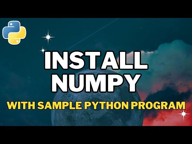 How to Install Numpy in Python 3.12 (2024)