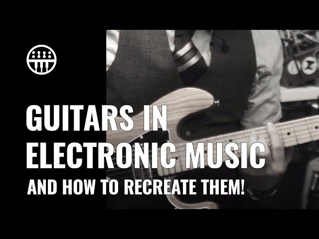 Recreating Guitars in Electronic Music | Thomann