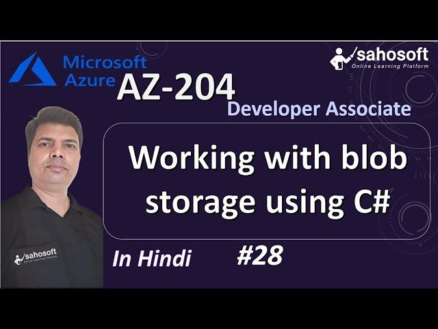 Working with blob storage using C# | AZ 204 Azure Developer Associate Full Course