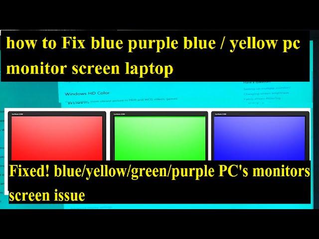 How To Fix a Monitor With blue/yellow/green/purple Tint Screen Problem Windows 10 / 8 / 7 /11