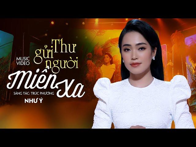 Thư Gửi Người Miền Xa - Như Ý (Quán Quân Solo Cùng Bolero 2018) | MV OFFICIAL