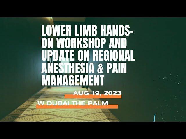 Upper Limb Hands-on Workshop and Update on Regional Anesthesia & Pain Management